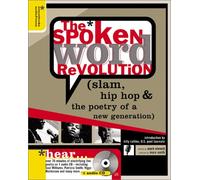 The Spoken Word Revolution: Slam, Hip-Hop and the Poetry of a New Generation