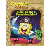The Spongebob Movie Search for Squarepants How to Be a Swashbuckler!