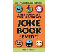 The Spookiest Tricks & Treats Joke Book Ever!