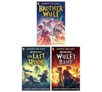 The Spook's Apprentice: Brother Wulf By Joseph Delaney 3 Books Collection Set (Brother Wulf, Brother Wulf: The Last Spook & Brother Wulf: Wulf's Bane)