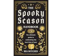 The Spooky Season Handbook: The ultimate guide to celebrating the best time of year