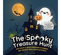 The Spooky Treasure Hunt: Storia di Halloween per bambini con attività per imparare l’inglese