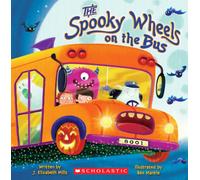 The Spooky Wheels on the Bus: (A Holiday Wheels on the Bus Book)