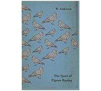 The Sport Of Pigeon Racing