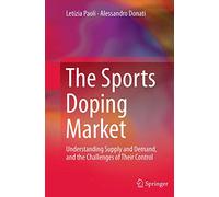 Le marché du dopage sportif – Comprendre l'offre et la demande et les défis du contrôle