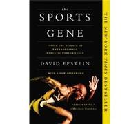 The Sports Gene Inside the Science of Extraordinary Athletic Performance by David Epstein David Epstein (Auteur)