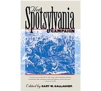 The Spotsylvania Campaign, Military Campaigns of the Civil War