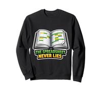 The Spreadsheet Never Lies Accountant Humour Sweatshirt