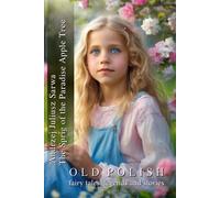 The Sprig Of The Paradise Apple Tree: Ancient Polish Fairy Tales, Legends And Stories