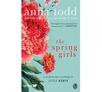 The Spring Girls: A Modern-Day Retelling of Little Women