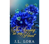 The Spring in My Heart: A single dad second chance romance