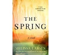 The Spring - Melissa Larsen - Minotaur books - ebook (ePub) - Livre