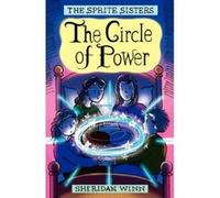 The Sprite Sisters: The Circle of Power (Vol 1) Winn, Sheridan (Auteur)