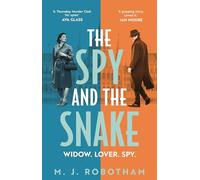 The Spy and the Snake: An exhilarating new novel from the author of the GOOD HOUSEKEEPING READER FAVOURITE