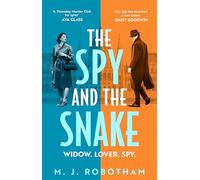 The Spy and the Snake: An exhilarating new novel from the author of the GOOD HOUSEKEEPING READER FAVOURITE