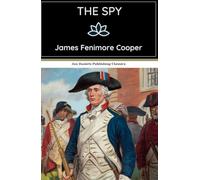The Spy: Betrayal, Espionage, and the Fight for Freedom