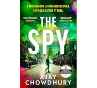 The Spy: The pulse-pounding new undercover thriller for fans of Robert Galbraith, Anthony Horowitz and M. W. Craven