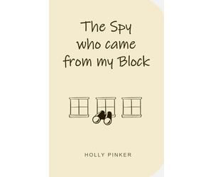 The Spy Who Came From My Block