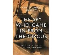 The Spy Who Came in From the Circus by Christopher Andrew Christopher Andrew (Auteur)