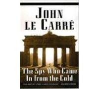 The Spy Who Came in from the Cold Le Carre, John (Auteur)