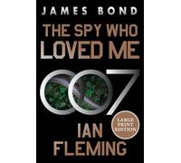 The Spy Who Loved Me: A James Bond Novel