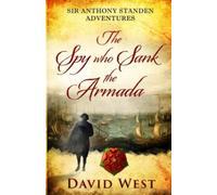 The Spy Who Sank The Armada