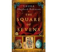 The Square of Sevens by Laura ShepherdRobinson Laura ShepherdRobinson (Auteur)
