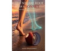 The Square Root of a Sonnet: A Brief Treatise on Pedicure and Metaphysics