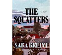 The Squatters A Novel - Saba Brelvi - The dial press - ebook (ePub) - Livre
