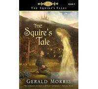 The Squire's Tale, The Squire's Tales Gerald Morris (Auteur)
