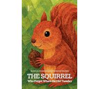 The Squirrel Who Forgot Where He Hid Tuesday: Bilingual Polish-English Stories for Children