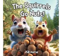 The Squirrels Go Nuts!