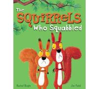 The Squirrels Who Squabbled by Bright, Rachel [Hardback] NEUF