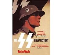 The SS: A New History Weale, Adrian (Auteur)