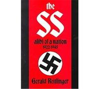 The Ss, Alibi of a Nation, 1922-1945 Gerald Reitlinger (Auteur)