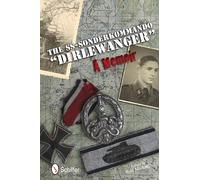 The SS-Sonderkommando “Dirlewanger”: A Memoir