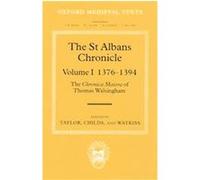 The st Albans Chronicle, 1376-1394, Oxford Medieval Texts John Taylor, Leslie Watkiss, Thomas Walsingham, Wendy R. Childs (Auteur)