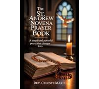 The St. Andrew Novena Prayer Book: A Simple and Powerful Prayer That Changes Lives