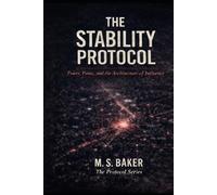 The Stability Protocol: Power, Panic, and the Architecture of Influence