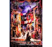 The Stage: Volume II of The Theatre Trilogy