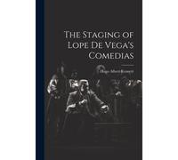 The Staging Of Lope De Vega's Comedias