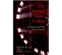 The Stained-Glass Ceiling Sally B. Purvis (Auteur)