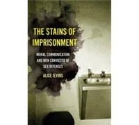 The Stains of Imprisonment - Alice Ievins - University of California Press - Livre en Anglais - Paperback Alice IevinsAlice Ievins (Auteur)