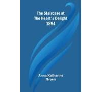 The Staircase At The Heart's Delight 1894