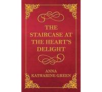 The Staircase At The Heart's Delight