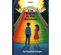The Stairs in the Rainbow: Book 1