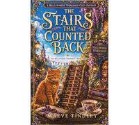 The Stairs That Counted Back: A Cozy Fantasy of Hidden Magic, Forgotten Craft, and Promises That Endure
