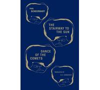 The Stairway to the Sun & Dance of the Comets: Four Fairy Tales of Home and One Astral Pantomime