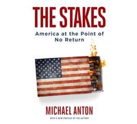 The Stakes: America at the Point of No Return