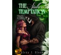 The Stalker's Temptation - (Dark Stalker Romance, Masked Man, Fathers Best Friend)
